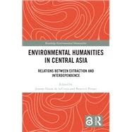 Environmental Humanities in Central Asia by Jeanne Faux de la Croix, 9781000983142