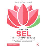 Everyday SEL in Elementary School by Philibert, Carla Tantillo, 9781138903142