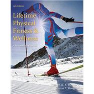 Lifetime Physical Fitness and Wellness A Personalized Program by Hoeger, Wener; Hoeger, Sharon, 9781285733142