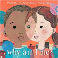 Why Am I Me? by Britt, Paige; Qualls, Sean; Alko, Selina, 9781338053142