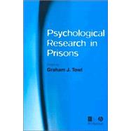 Psychological Research in Prisons by Towl, Graham J., 9781405133142