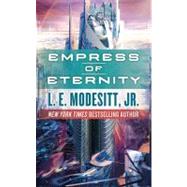 Empress of Eternity by Modesitt, L. E., 9781429993142