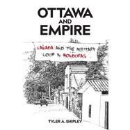 Ottawa and Empire by Shipley, Tyler A., 9781771133142