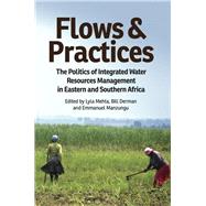 Flows and Practices by Mehta, Lyla; Derman, Bill; Manzungu, Emmanuel, 9781779223142