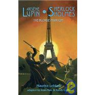 Arsene Lupin vs Sherlock Holmes : The Blonde Phantom by Leblanc, Maurice; Lofficier, Jean-Marc (CON); Lofficier, Randy (CON), 9781932983142