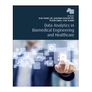 Data Analytics in Biomedical Engineering and Healthcare by Lee, Kun Chang; Roy, Sanjiban Sekhar; Samui, Pijush; Kumar, Vijay, 9780128193143