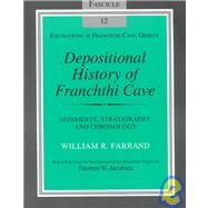 Depositional History of Franchthi Cave by Farrand, William R.; Jacobsen, T. W., 9780253213143