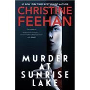 Murder at Sunrise Lake by Christine Feehan, 9780593333143