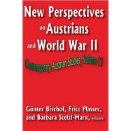 New Perspectives on Austrians and World War II by Fritz Plasser, 9781351503143
