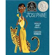Josephine The Dazzling Life of Josephine Baker by Powell, Patricia Hruby; Robinson, Christian, 9781452103143