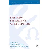 The New Testament as Reception by Mller, Mogens; Tronier, Henrik, 9781841273143