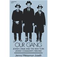 Our Gang by Joselit, Jenna Weissman, 9780253203144