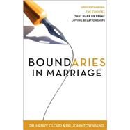 Boundaries in Marriage by Dr. Henry Cloud and Dr. John Townsend, 9780310243144