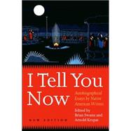 I Tell You Now by Krupat, Arnold, 9780803293144