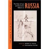 The Rule Of Law And Economic Reform In Russia by Sachs,Jeffery, 9780813333144