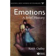 Emotions A Brief History by Oatley, Keith, 9781405113144