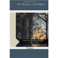 The Retreat from Mons by Gordon, George Stuart, 9781507563144