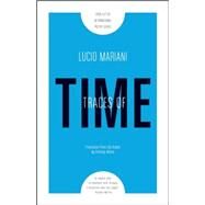 Traces of Time by Mariani, Lucio; Molino, Anthony, 9781940953144