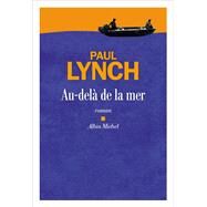 Au-del de la mer by Paul Lynch, 9782226443144