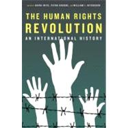 The Human Rights Revolution An International History by Iriye, Akira; Goedde, Petra; Hitchcock, William I., 9780195333145