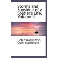 Storms and Sunshine of a Soldier's Life by Mackenzie, Helen; MacKenzie, Colin, 9780554493145
