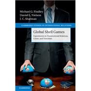 Global Shell Games by Findley, Michael G.; Nielson, Daniel L.; Sharman, J. C., 9781107043145