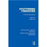 Stuttering Therapies: Practical Approaches by Levy; Celia, 9781138353145