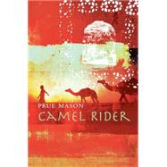 Camel Rider by Mason, Prue, 9781580893145