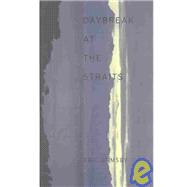 Daybreak at the Straits and Other Poems by Ormsby, Eric L., 9781932023145