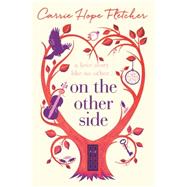 On the Other Side by Fletcher, Carrie Hope, 9780751563146