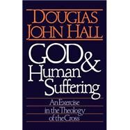 God & Human Suffering by Hall, Douglas John, 9780806623146