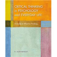 Critical Thinking in Psychology and Everyday Life by Bensley, D. Alan, 9781319063146