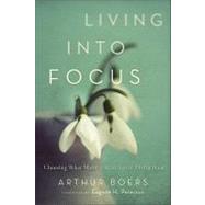 Living into Focus by Boers, Arthur P.; Peterson, Eugene H., 9781587433146