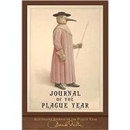 Illustrated Journal of the Plague Year: 300th Anniversary Edition by Defoe, Daniel (Author), Cruikshank, George (Illustrator), 9781952433146