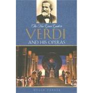 The New Grove Guide to Verdi and His Operas by Parker, Roger, 9780195313147
