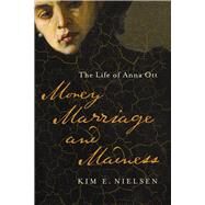 Money, Marriage, and Madness by Nielsen, Kim E., 9780252043147