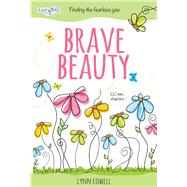 Brave Beauty by Cowell, Lynn, 9780310763147