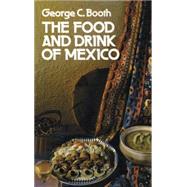 The Food and Drink of Mexico by Booth, George C., 9780486233147