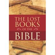 The Lost Books of the Bible by Hone, William, 9780785833147