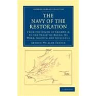The Navy of the Restoration from the Death of Cromwell to the Treaty of Breda by Tedder, Arthur William, 9781108013147
