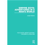 Empire Boys: Adventures in a Man's World by Bristow; Joseph, 9781138953147
