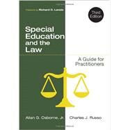 Special Education and the Law by Osborne, Allan G., Jr.; Russo, Charles J.; Lavoie, Richard D., 9781483303147