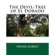 The Devil-tree of El Dorado by Aubrey, Frank, 9781507843147