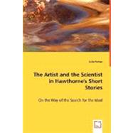 The Artist and the Scientist in Hawthorne's Short Stories by Farkas, Julia, 9783639003147