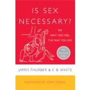 Is Sex Necessary? by Thurber, James, 9780060733148