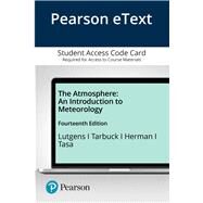 Pearson eText The Atmosphere An Introduction to Meteorology -- Access Card by Lutgens, Frederick K.; Tarbuck, Edward J.; Herman, Redina; Tasa, Dennis G., 9780135213148