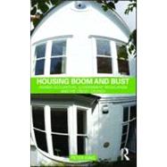 Housing Boom and Bust: Owner Occupation, Government Regulation and the Credit Crunch by King; Peter, 9780415553148
