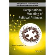 Political Attitudes Computational and Simulation Modelling by Voinea, Camelia Florela, 9781118833148