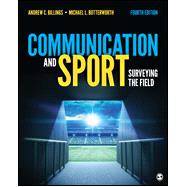 Communication and Sport by Andrew C. Billings; Michael L. Butterworth, 9781544393148