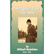 And Quiet Flows the Don: Book 3 by Sholokhov, Mikhail Aleksandrovich, 9781589633148